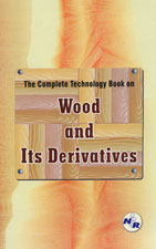 The Complete Technology Book on Wood and Its Derivatives