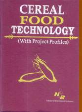 Cereal Food Technology (with Project Profiles)