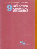 Detailed Project Profiles On 9 Selected Chemical Industries