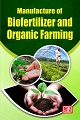 Manufacture of Biofertilizer and Organic Farming 2nd edition 