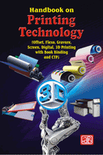 Handbook on Printing Technology (Offset, Flexo, Gravure, Screen, Digital, 3D Printing with Book Binding and CTP)5TH Edition