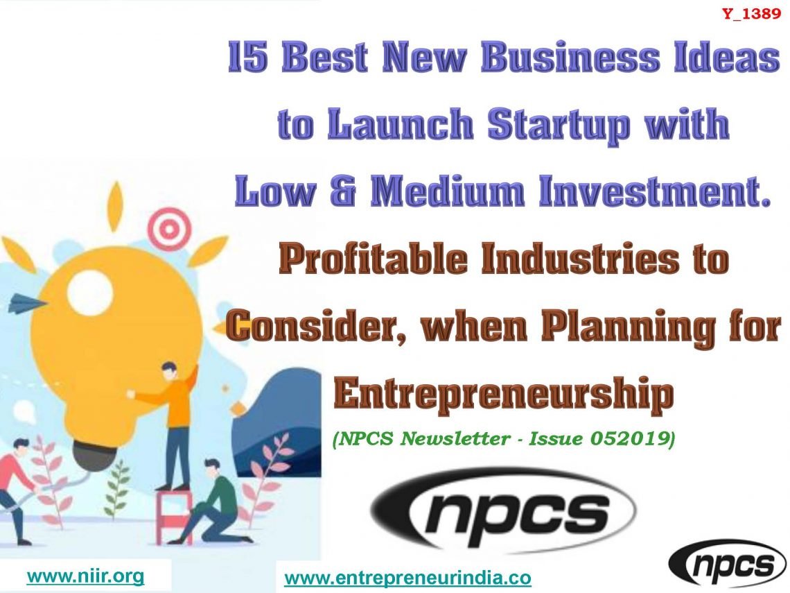 15 Best New Business Ideas to Launch Startup with Low & Medium Investment - Niir Project ...