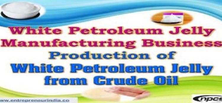 White Petroleum Jelly Manufacturing Business. White Petroleum Jelly Manufacturing Business.