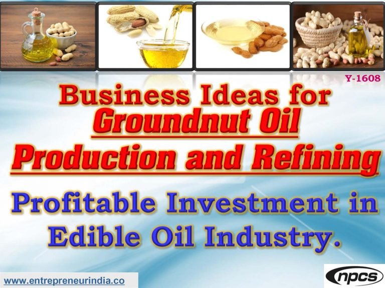 Business Ideas for Groundnut Oil Production and Refining NIIR Blog