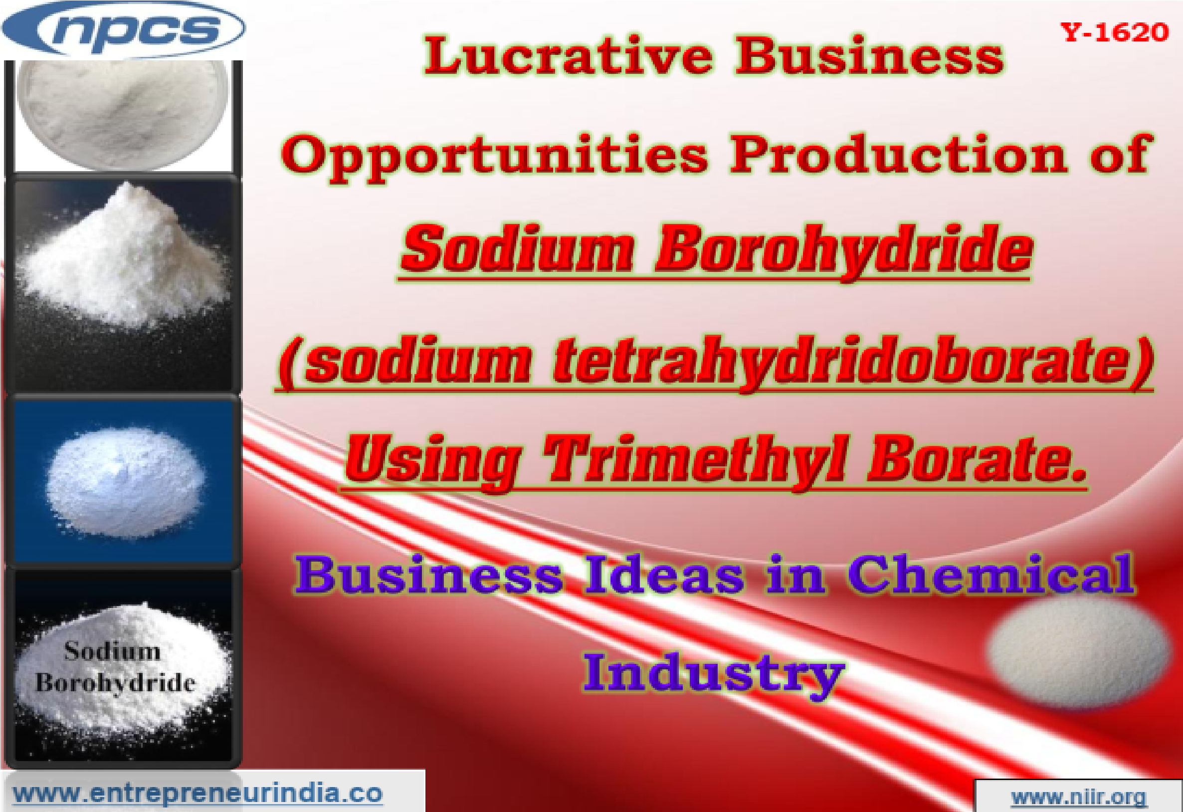 Lucrative Business Opportunities Production Of Sodium Borohydride Sodium Tetrahydridoborate Using Trimethyl Borate Niir Project Consultancy Services