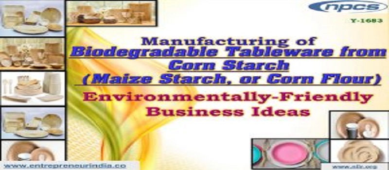 Manufacturing_of-Biodegradable_Tableware_from_Corn_Starch_niir.org