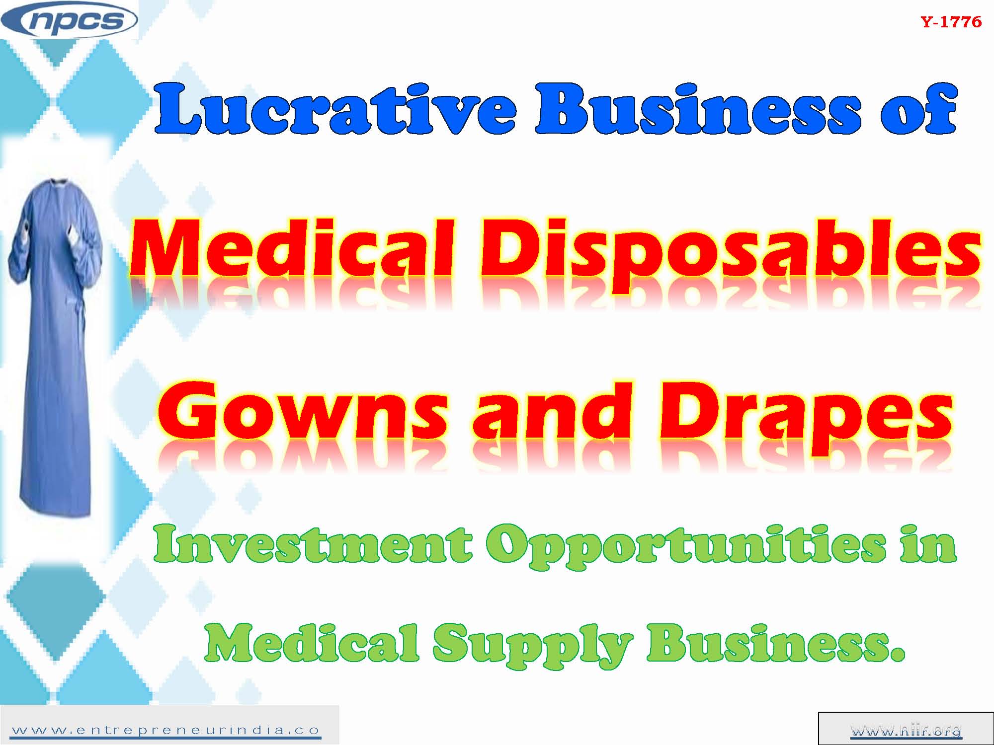 Niir Project Consultancy Services - Manufacturing of Surgical Gowns and  Drapes Opportunities for New Entrepreneurs in Medical Textiles  https://www.entrepreneurindia.co/project-and-profile-details/Manufacturing%20of%20Surgical%20Gowns%20and%20Drapes  ...