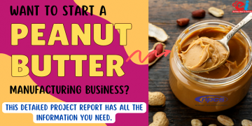 Want to Start a Peanut Butter Manufacturing Business?