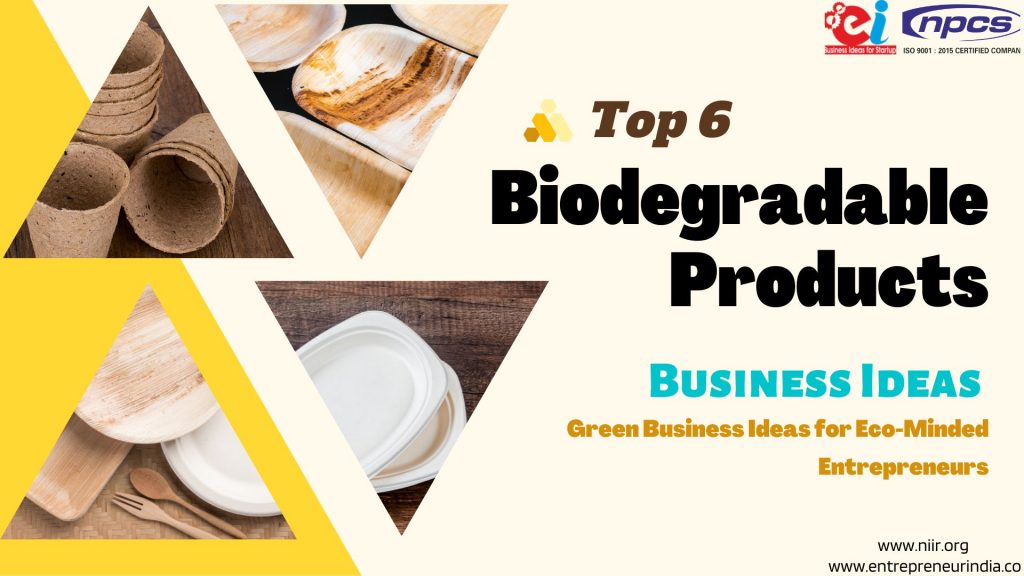 Top 6 Biodegradable Products Business Ideas Green Business Ideas for Eco-Minded Entrepreneurs