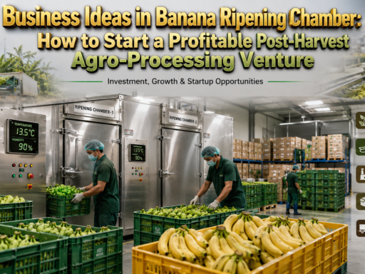 Banana ripening chamber business setup in India