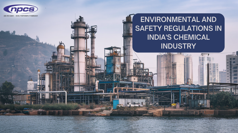 Environmental and Safety Regulations in India's Chemical Industry