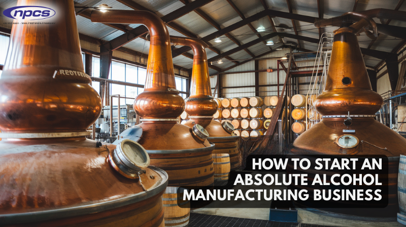 How to Start an Absolute Alcohol Manufacturing Business