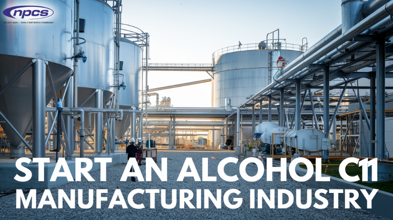 How to Start an Alcohol C11 Manufacturing Business