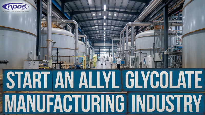 How to Start an Allyl Glycolate Manufacturing Business