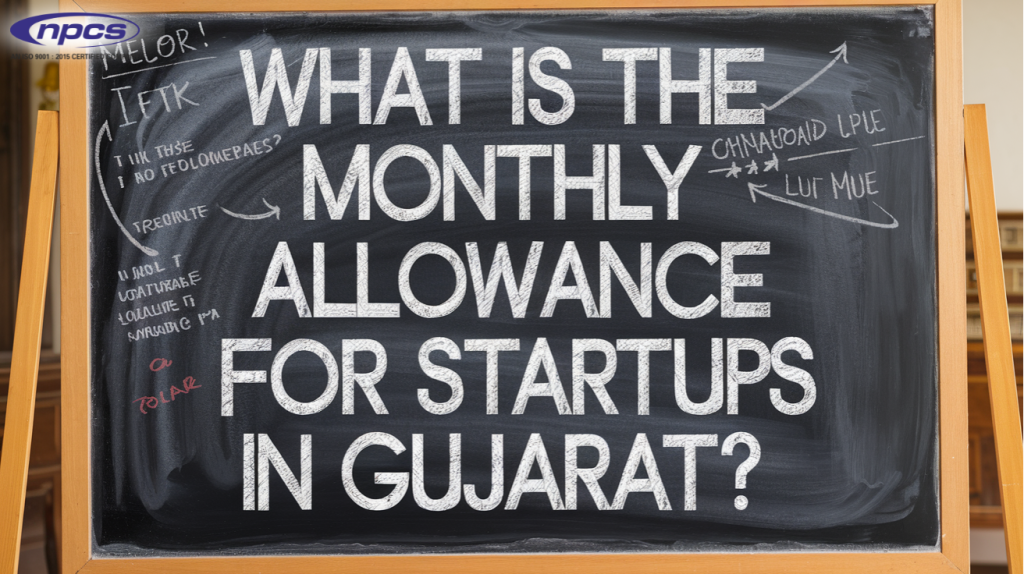 monthly allowance for startups in Gujarat