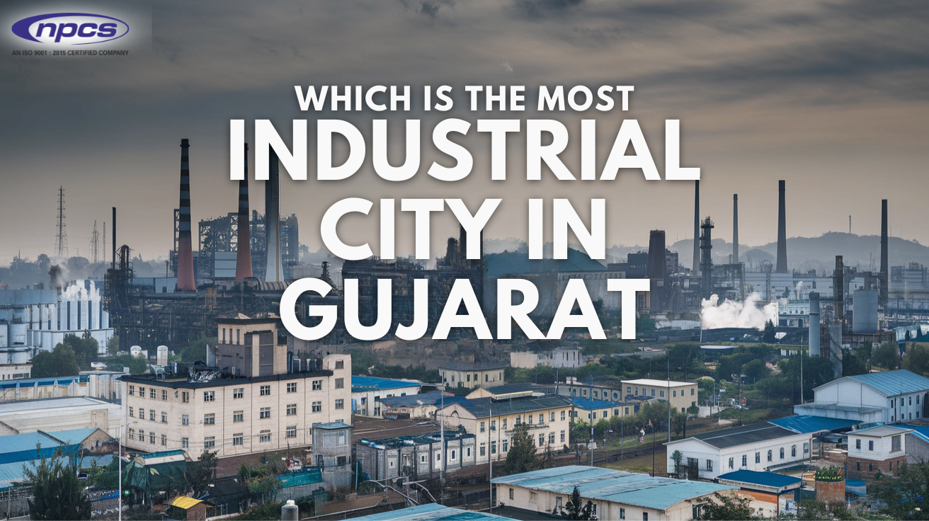 Which is the most industrial city in Gujarat