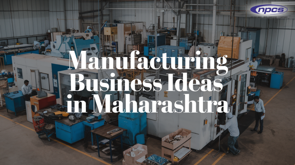 Manufacturing business Ideas in Maharashtra