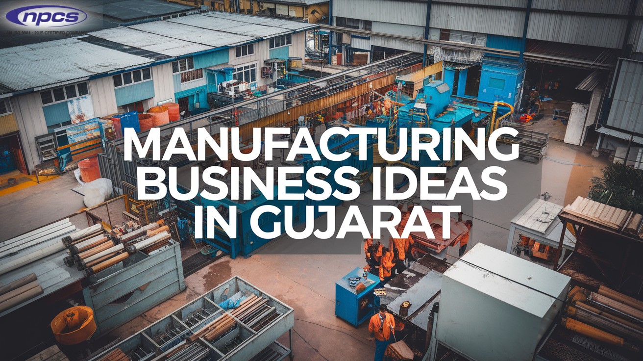 Manufacturing Business Ideas in Gujarat