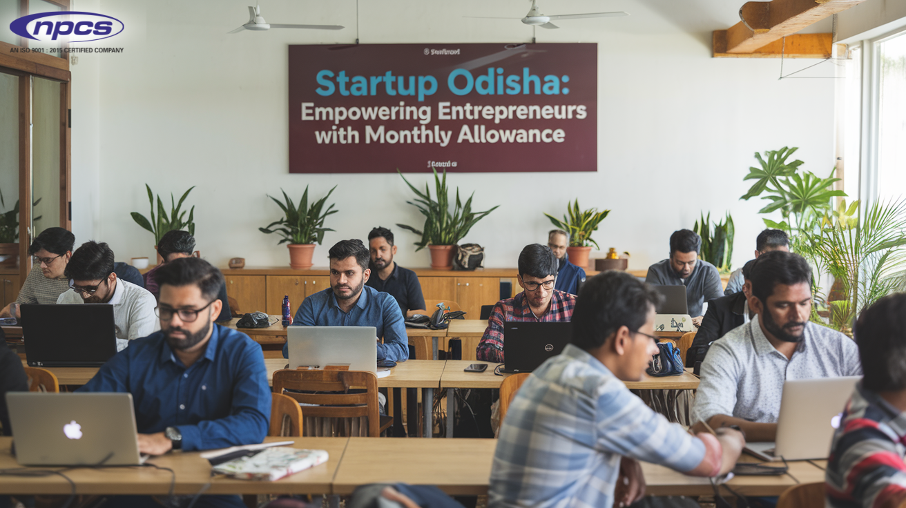 Startup Odisha: Empowering Entrepreneurs with Monthly Allowance