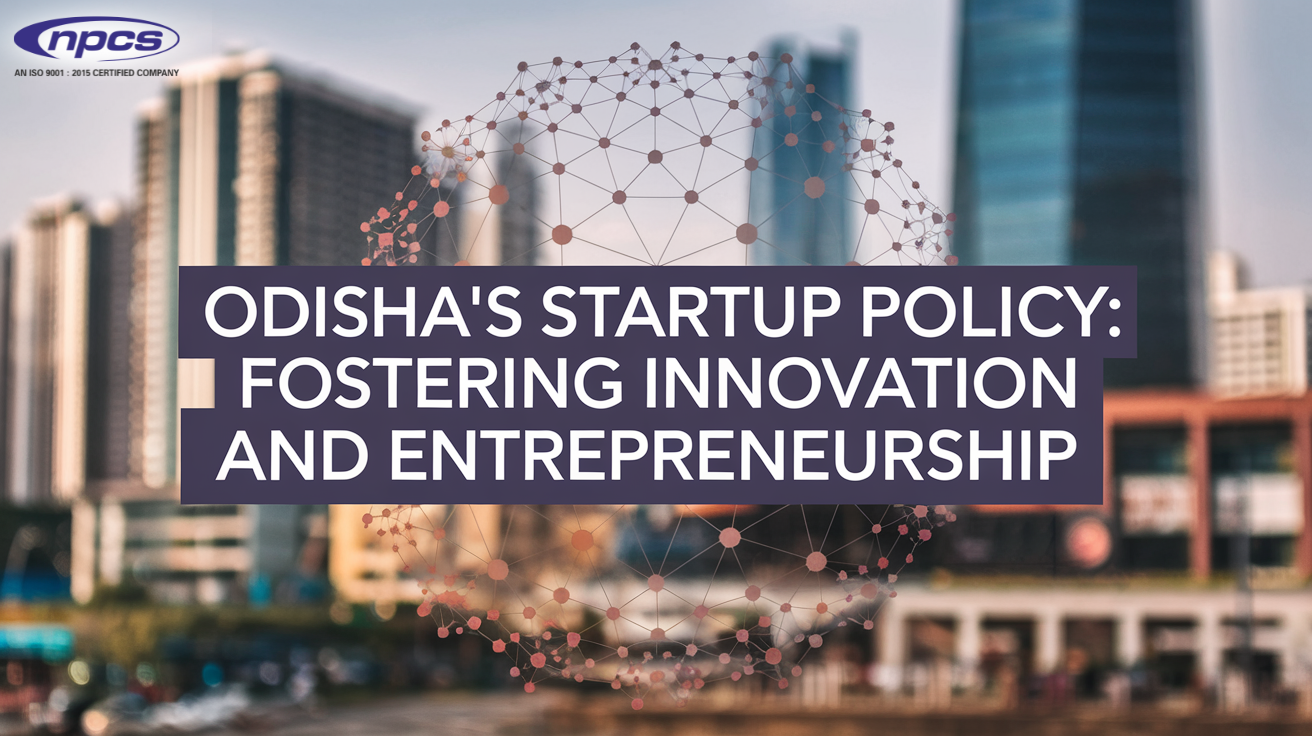 Odisha's Startup Policy Fostering Innovation and Entrepreneurship
