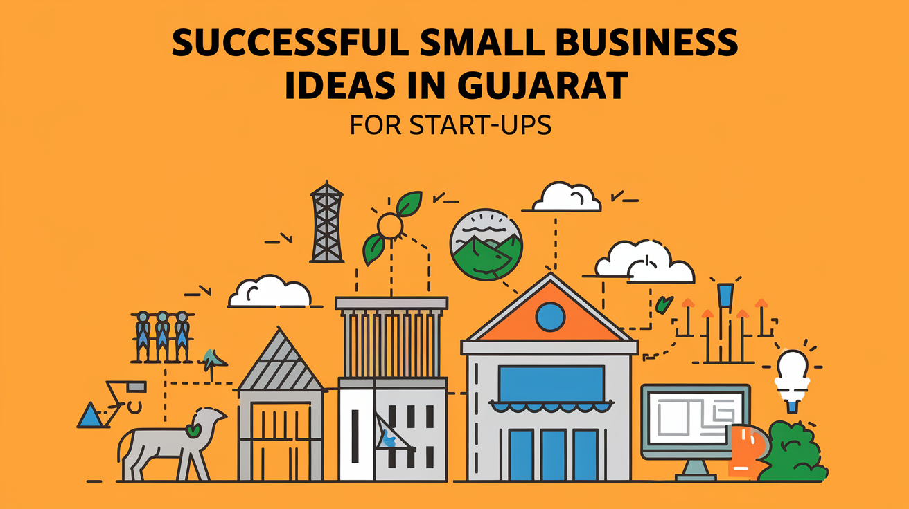 Successful Small Business Ideas in Gujarat for Start-Ups