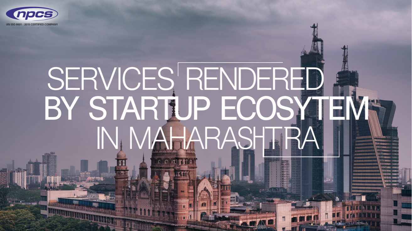 Services Rendered by Startup Ecosystem in Maharastra
