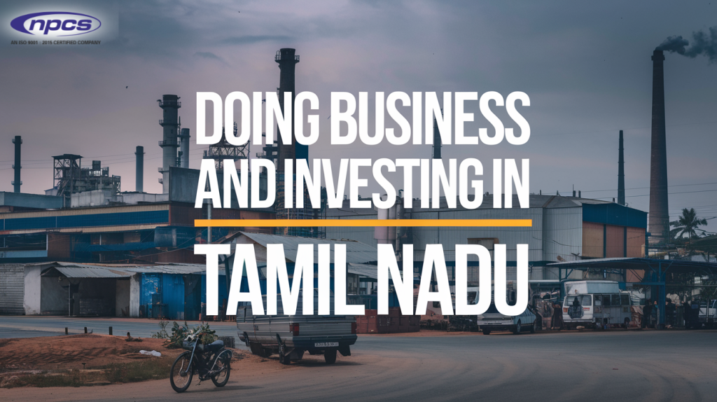 Doing Business and Investing in Tamil Nadu