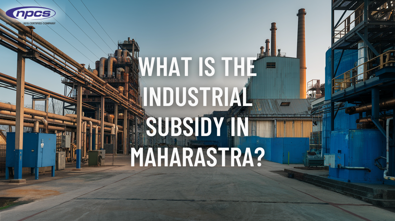 What is the industrial subsidy in Maharastra?