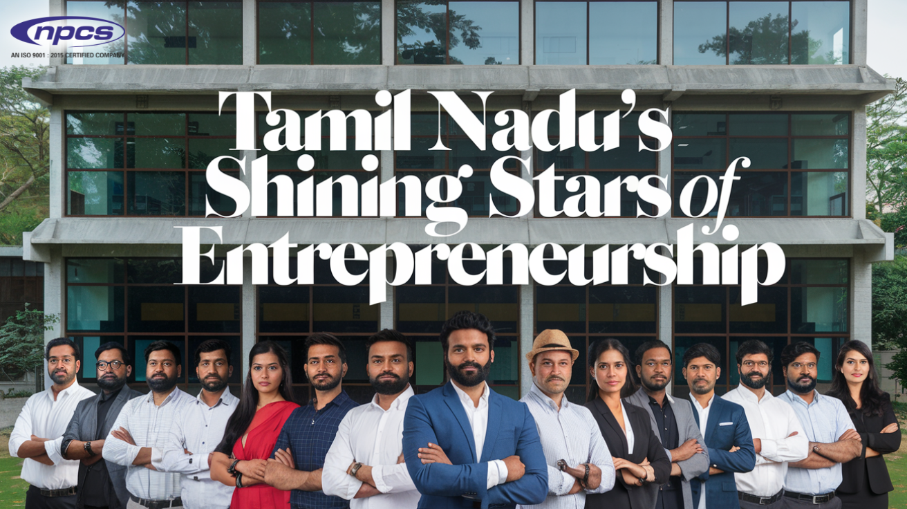 Tamil Nadu’s Shining Stars of Entrepreneurship