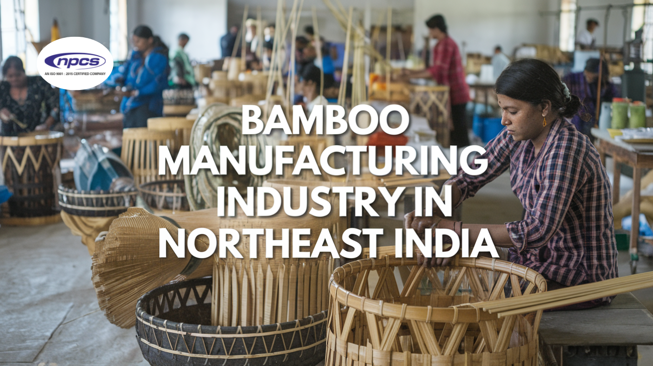 Bamboo manufacturing industry in Northeast India