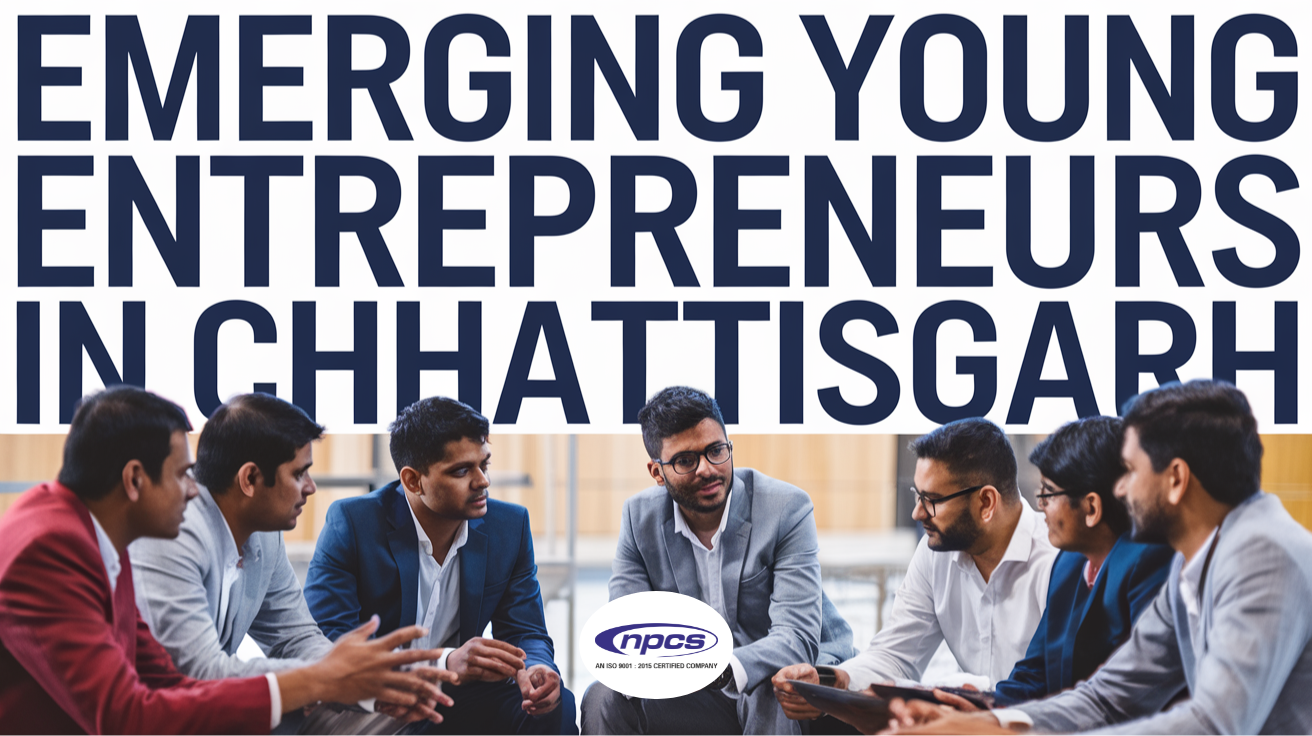 young entrepreneurs in Chhattisgarh
