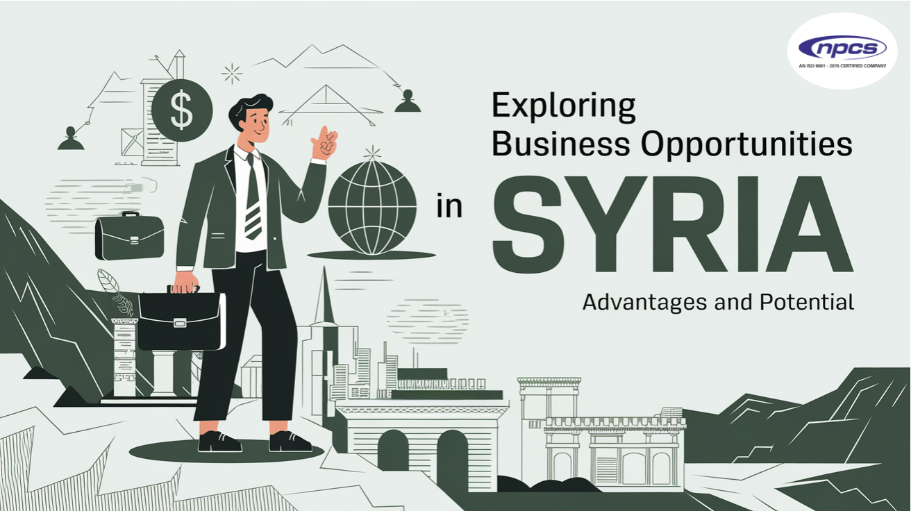 An image with "Exploring Business Opportunities in Syria: Advantages and Potential" written on it