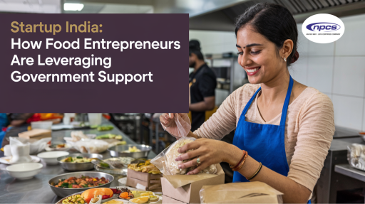 Startup India: How Food Entrepreneurs are Leveraging Government Support