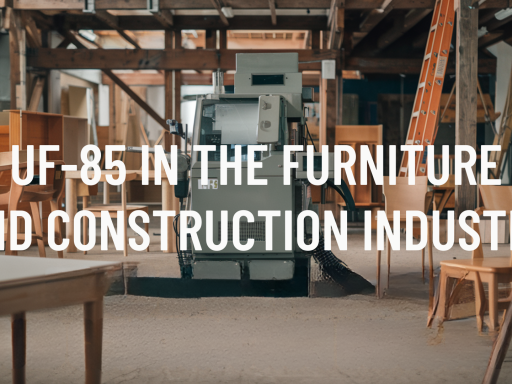 UF85 in furniture and construction