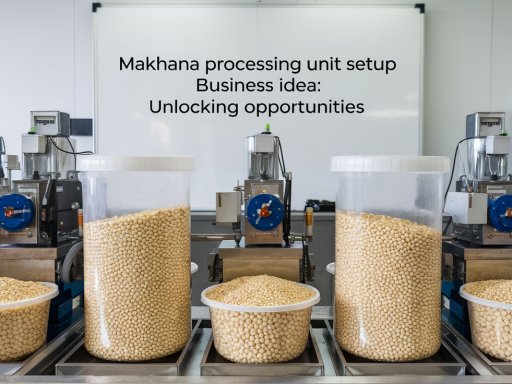 Makhana Processing Unit Setup