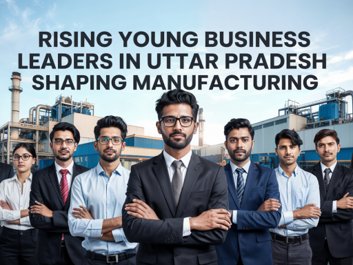 Young business leaders in Uttar Pradesh