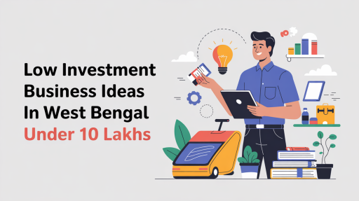 low investment business idea in West Bengal