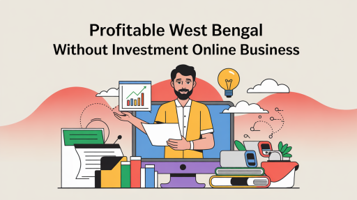 West Bengal without investment online business