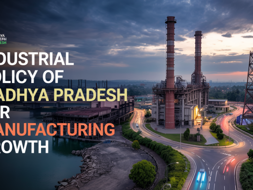Industrial Policy of Madhya Pradesh