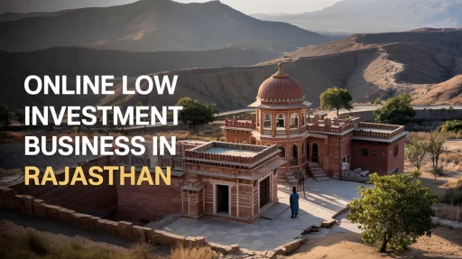 online low investment business in Rajasthan