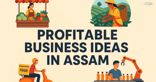profitable business ideas in Assam