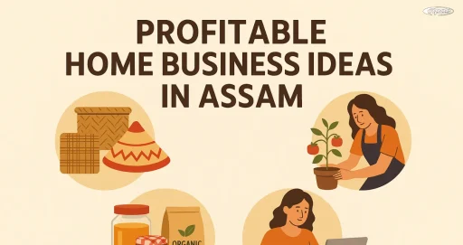 Home Business Ideas in Assam