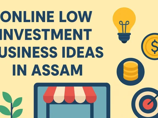 Online Low Investment Business in Assam Ideas