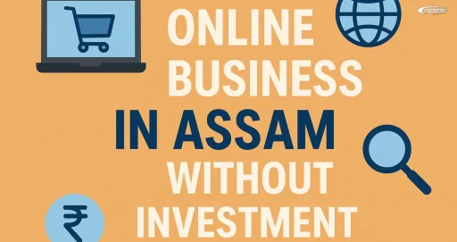 Online Business in Assam Without Investment