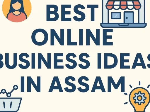 Best Online Business in Assam Ideas
