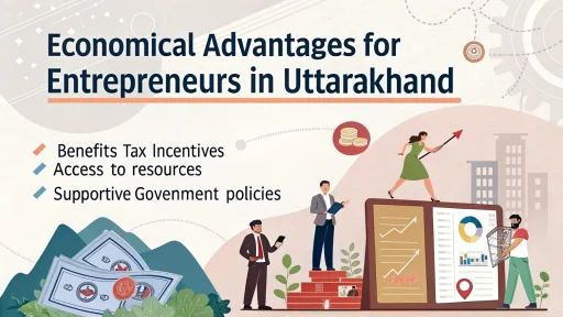 Advantages for Entrepreneurs in Uttarakhand
