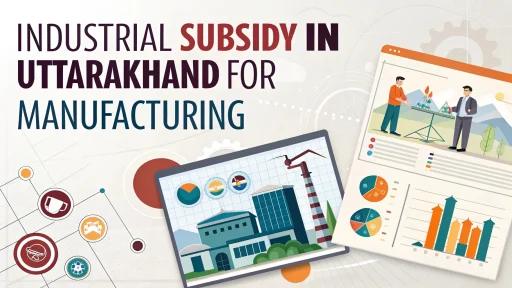 Industrial Subsidy in Uttarakhand