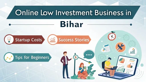 Online Low Investment Business in Bihar
