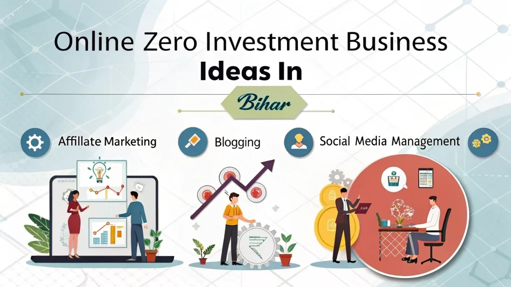 Online Zero Investment Business Ideas in Bihar