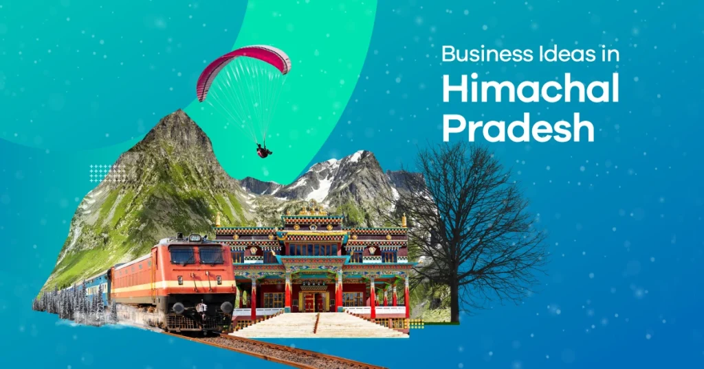 Business ideas Himachal Pradesh